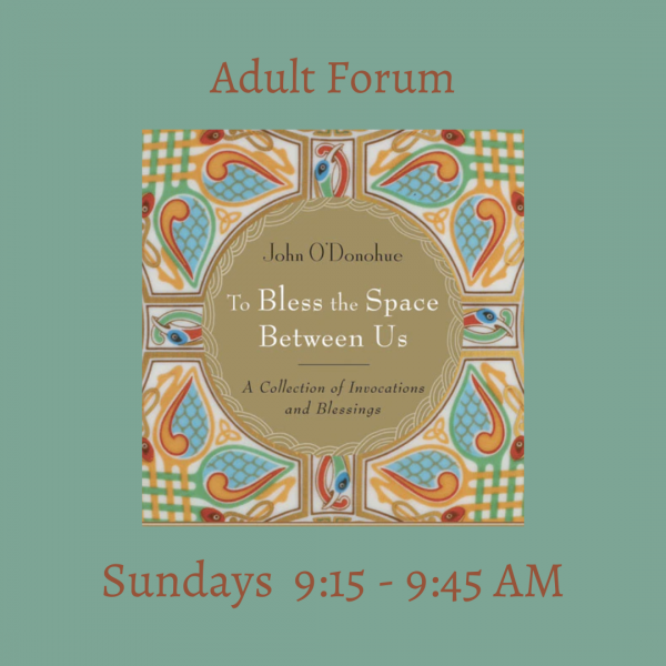 Adult Forum: Bless the Space