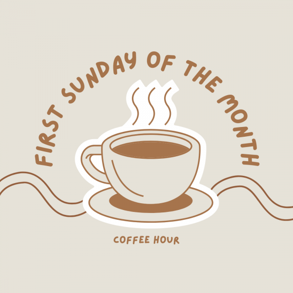 First Sunday of the Month Coffee Hour